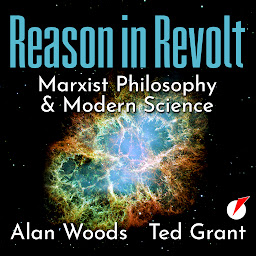 Icon image Reason in Revolt: Marxist Philosophy and Modern Science