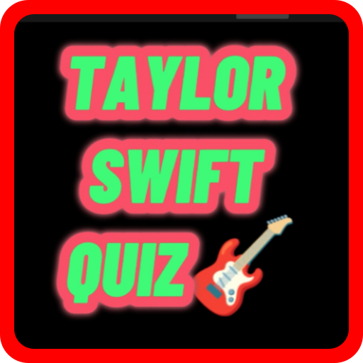 TAYLOR SWIFT QUIZ