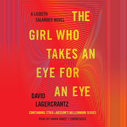 Icon image The Girl Who Takes an Eye for an Eye: A Lisbeth Salander Novel