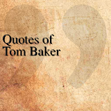 Quotes of Tom Baker icon