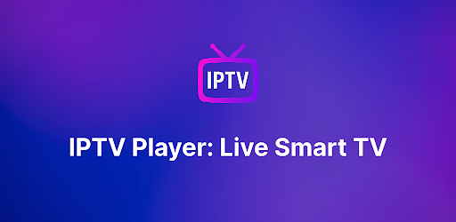 IPTV Player : Live Smart TV