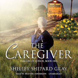 Icon image The Caregiver: Families of Honor, Book One