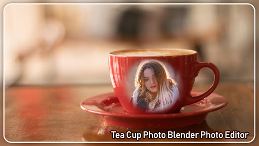 TEA CUP PHOTO EDITOR and TEA CUP