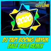 DJ Tapi Boong Hayuk Bale Bale Remix Offline