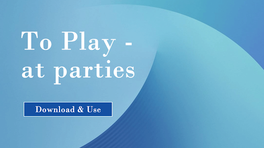 To Play - at parties