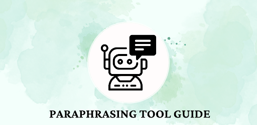Paraphrasing Tool Guide