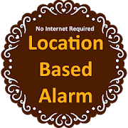 Location Based Alarm (GPS Alarm)