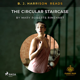 Ikonbild för B. J. Harrison Reads The Circular Staircase