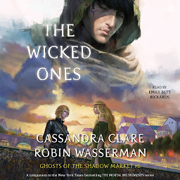 Icon image The Wicked Ones: Ghosts of the Shadow Market