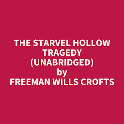 Icon image The Starvel Hollow Tragedy (Unabridged): optional