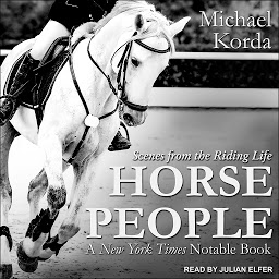 Obraz ikony: Horse People: Scenes from the Riding Life