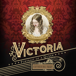 Icon image Victoria: Portrait of a Queen