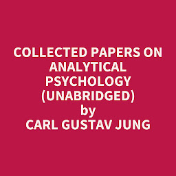 Symbolbild für Collected Papers on Analytical Psychology (Unabridged): optional