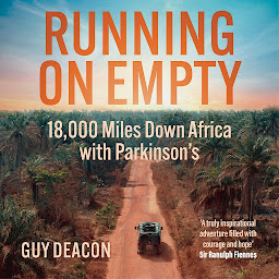 Icon image Running on Empty: 18,000 Miles down Africa with Parkinson's