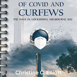 Icon image Of Covid and Curfews: 112 Days in Lockdown, Melbourne, 2020