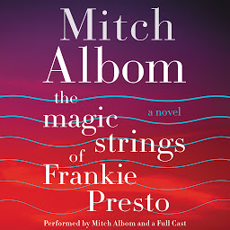 Imagen de icono The Magic Strings of Frankie Presto: A Novel