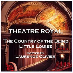 Icon image Theatre Royal - The Country of the Blind & Little Louise: Episode 7