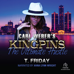 Icon image Carl Weber's Kingpins: The Ultimate Hustle