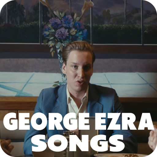 George Ezra Songs