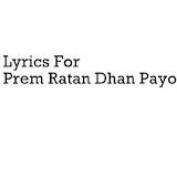 Lyrics For Prem Rata Dhan Payo icon