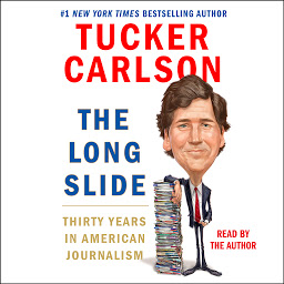 Icon image The Long Slide: Thirty Years in American Journalism