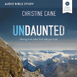 Icon image Undaunted: Audio Bible Studies: Daring to Do What God Calls You to Do