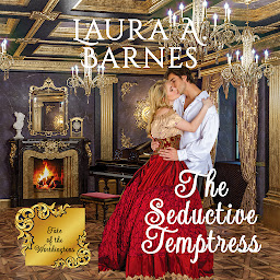 Icon image The Seductive Temptress : A Steamy Historical Regency Romance