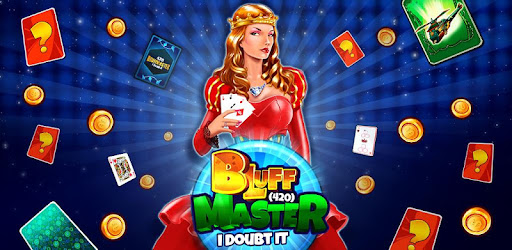 Bluff Master 420 - I Doubt It