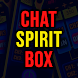 Chat Spirit Box - Androidアプリ