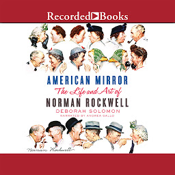Icon image American Mirror: The Life and Art of Norman Rockwell