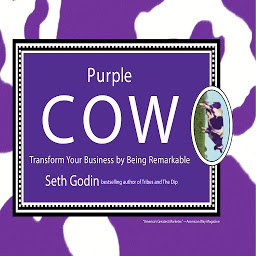 Symbolbild für Purple Cow: Transform Your Business by Being Remarkable