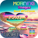 Love Morning Night Image 2024 - Androidアプリ