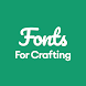 Fonts & Assets For Craft Space