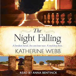 Icon image The Night Falling: a searing novel of secrets and feuds