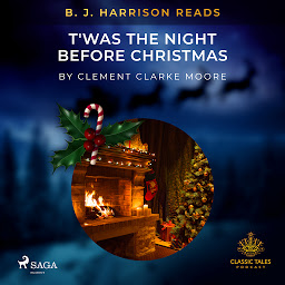 Icon image B. J. Harrison Reads T'was the Night Before Christmas