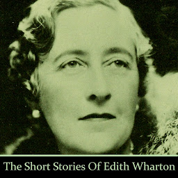 Icon image Edith Wharton: The Short Stories: Soul's Belated; The Muse's Tragedy; Roman Fever