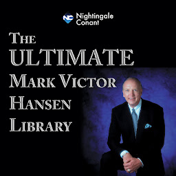 Icon image The Ultimate Mark Victor Hansen Library: A Truly Inspirational and Life-Changing Experience