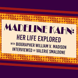 Imagen de icono Madeline Kahn: Her Life Explored