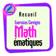 Exercices de math - Recueil d’Exercices Corrigés