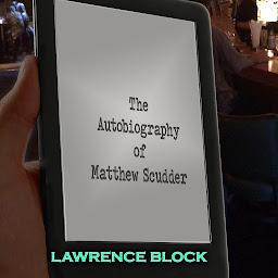 Icon image The Autobiography of Matthew Scudder