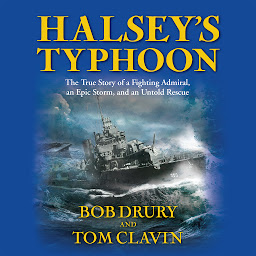 Icon image Halsey's Typhoon: The True Story of a Fighting Admiral, an Epic Storm, and an Untold Rescue
