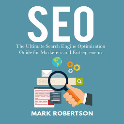 Icon image Seo: The Ultimate Search Engine Optimization Guide for Marketers and Entrepreneurs