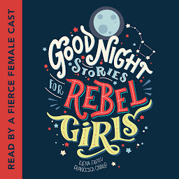 Icon image Good Night Stories for Rebel Girls: Volume 1