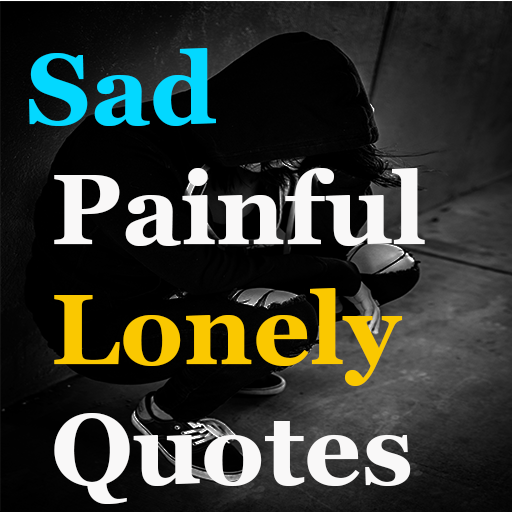 Sad Painful Lonely Quotes 10000 التطبيقات على Google Play