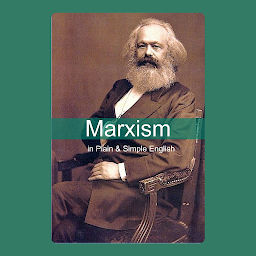 Icon image Marxism in Plain and Simple English: The Theory of Marxism in a Way Anyone Can Understand: BookCaps Study Guide
