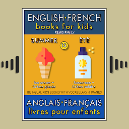 Icon image 13 - Summer | Été - English French Books for Kids (Anglais Français Livres pour Enfants): Bilingual book to learn French to English words (Livre bilingue pour apprendre anglais de base)