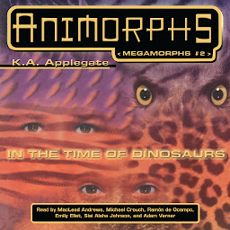 Icon image Animorphs Megamorphs: In the Time of Dinosaurs