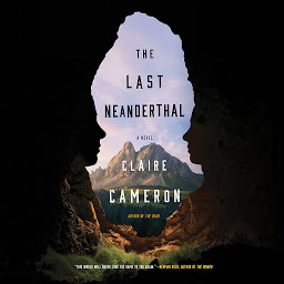 Icon image The Last Neanderthal: A Novel
