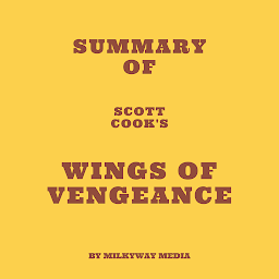 Obraz ikony: Summary of Scott Cook's Wings of Vengeance
