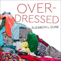 图标图片“Overdressed: The Shockingly High Cost of Cheap Fashion”